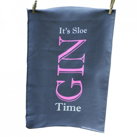 Its Sloe Gin Time' Tea Towel