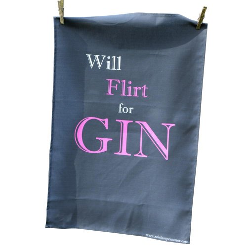Will Flirt for Gin' Tea Towel